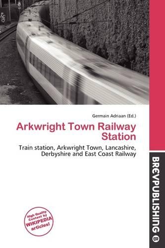 Arkwright Town Railway Station