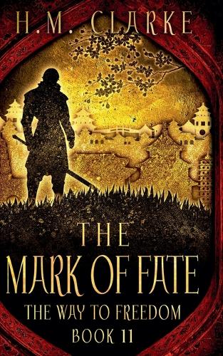 The Mark of Fate: (11 Way to Freedom)