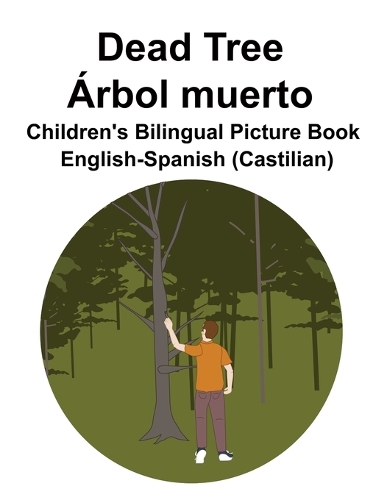 English-Spanish (Castilian) Dead Tree / Árbol muerto Children's Bilingual Picture Book