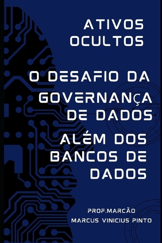 Ativos Ocultos - Governança de Dados Além DOS Bancos de Dados