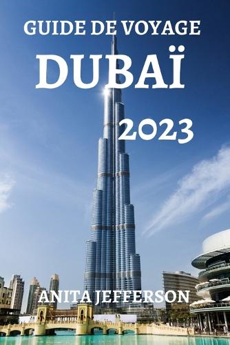 Guide de Voyage Dubaï 2023