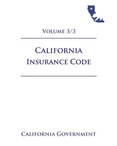 California Insurance Code [INS] 2021 Volume 3/3