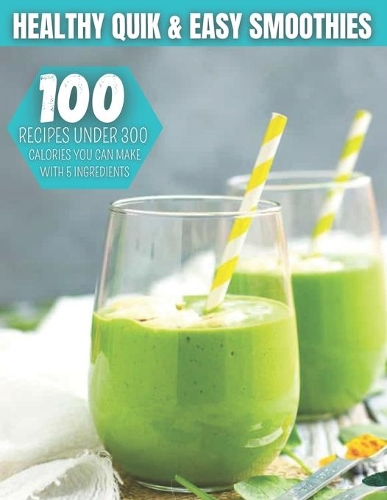 Healthy Quick & Easy Smoothies