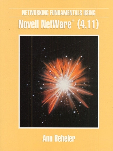 Networking Fundamentals Using Novell Netware (4.11)