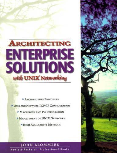 Architecting Enterprise Solutions With Unix Networking