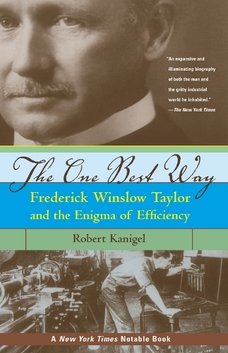 The One Best Way: Frederick Winslow Taylor and the Enigma of Efficiency(The MIT Press)