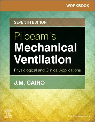 Workbook for Pilbeam's Mechanical Ventilation E-Book