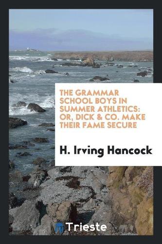 The Grammar School Boys in Summer Athletics