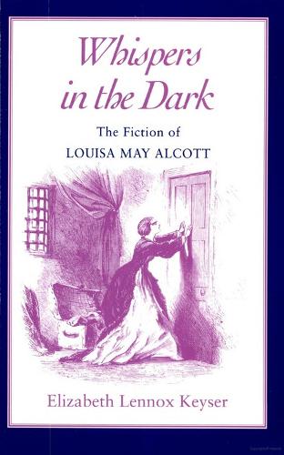 Whispers in the Dark: Fiction Louisa May Alcott(English)