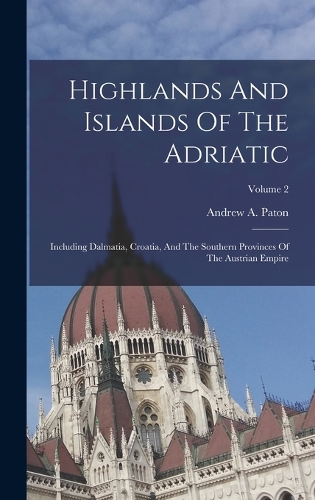Highlands And Islands Of The Adriatic