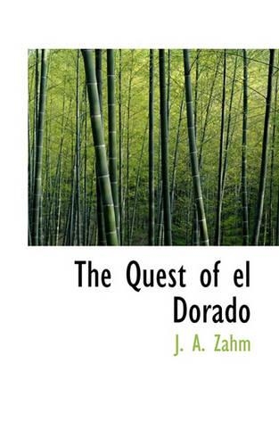 The Quest of El Dorado: (English)