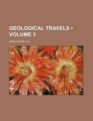 Geological Travels (Volume 3): (English)