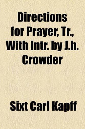 Directions for Prayer, Tr., with Intr. by J.H. Crowder