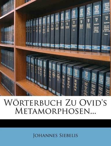 Worterbuch Zu Ovid's Metamorphosen...