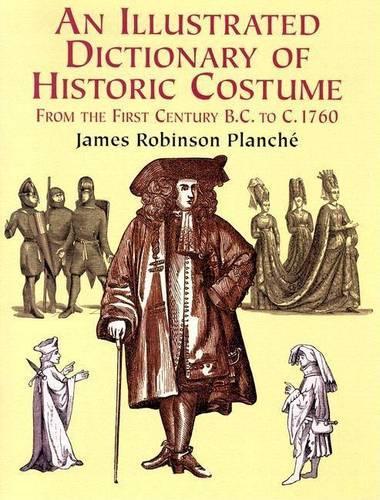 An Illustrated Dictionary of Historic Costume