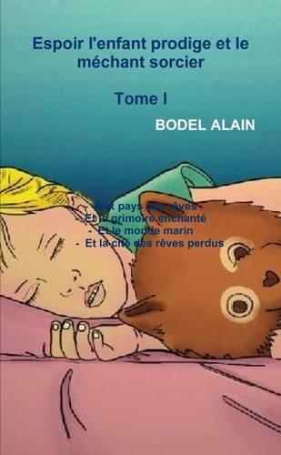 Espoir L'enfant Prodige Et Le Mechant Sorcier Tome I