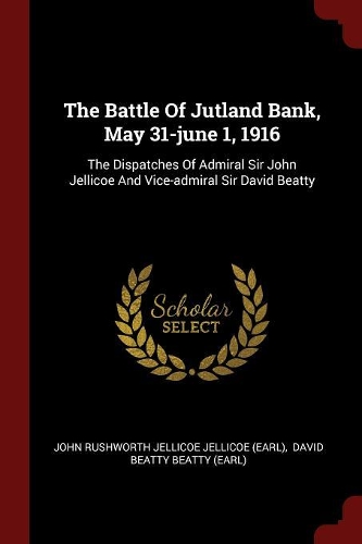 The Battle of Jutland Bank, May 31-June 1, 1916