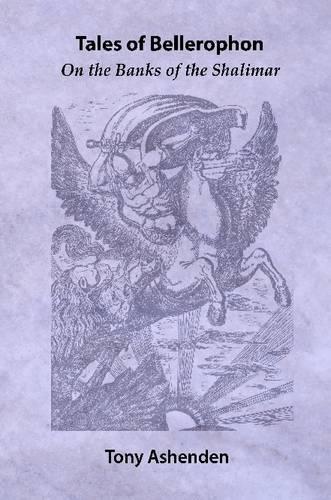 Tales of Bellerophon -On the Banks of the Shalimar