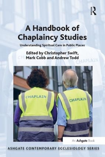 A Handbook of Chaplaincy Studies: Understanding Spiritual Care in Public Places