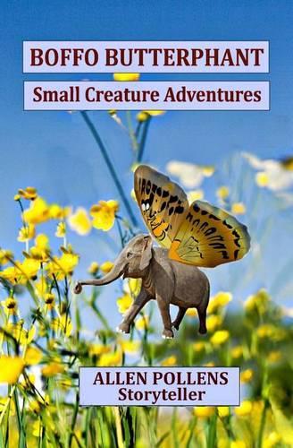 Boffo Butterphant: Small Creature Adventures(English)