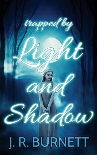 Trapped by Light and Shadow: (English)