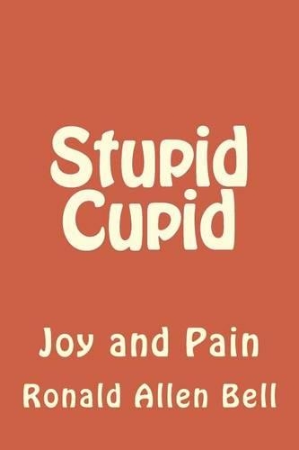 Stupid Cupid: Joy and Pain(English)