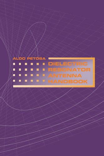 Dielectric Resonator Antenna Handbook: (Artech House Antennas and Propagation Library)