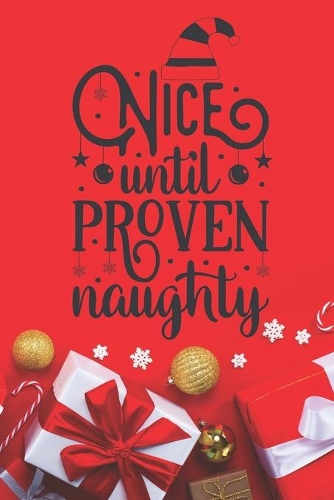 Nice Until Proven Naughty