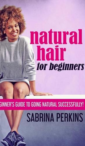 Natural Hair For Beginners