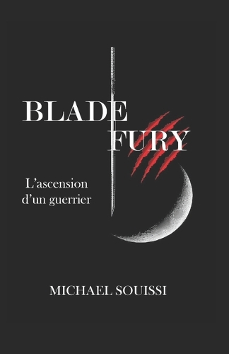 Blade Fury - L'ascension d'un guerrier