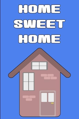 Home Sweet Home