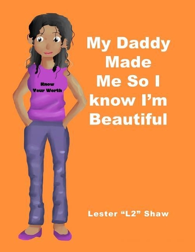 My Daddy Made Me So I Know I Beautiful
