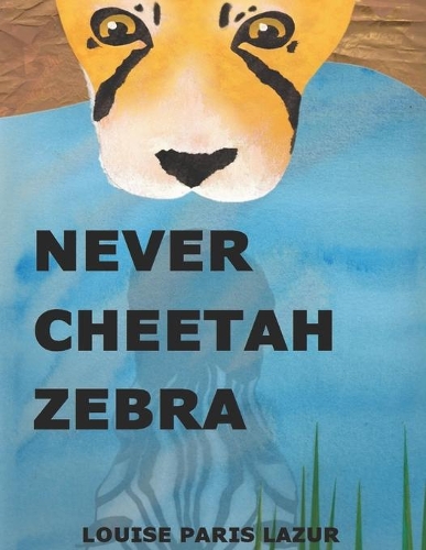 Never Cheetah Zebra