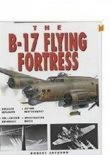 The B-17 Flying Fortress