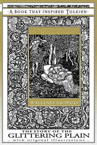The Story of the Glittering Plain - A Book That Inspired Tolkien: With Original Illustrations(3 Professor's Bookshelf)