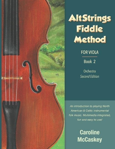 AltStrings Fiddle Method for Viola, Second Edition, Book 2: (2 Altstrings Fiddle Method for Viola, Second Edition)