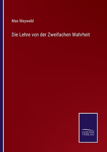 Die Lehre von der Zweifachen Wahrheit
