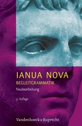 Ianua Nova Neubearbeitung - Begleitgrammatik: 3. Auflage / Neue Rechtschreibung
