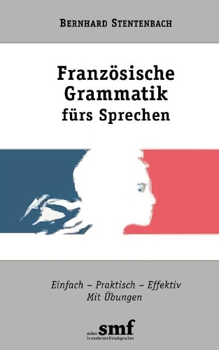 Französische Grammatik fürs Sprechen