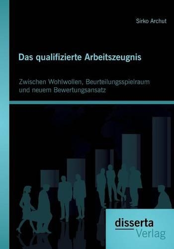 Das qualifizierte Arbeitszeugnis