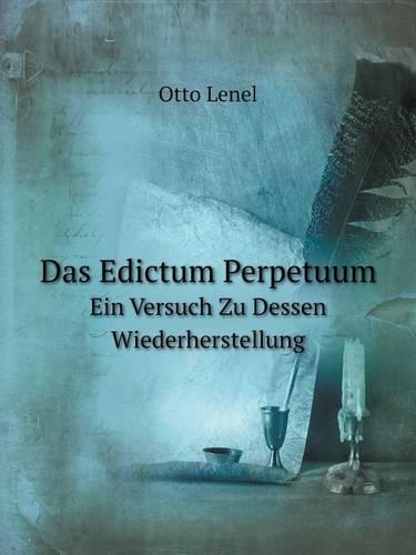 Das Edictum Perpetuum Ein Versuch Zu Dessen Wiederherstellung