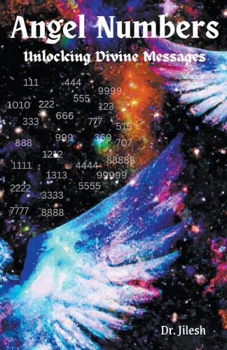 Angel Numbers: Unlocking Divine Messages(Religion and Spirituality)