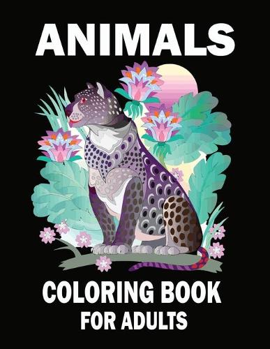 Animals Coloring Book For Adults: 50 Defrent animal Unique Designs Coloring Book Including Lions, Turtle, Frog, Dog, Birds and More!