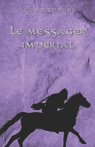 Le Messager Imperial: (4 Les Chroniques d'Argalh)