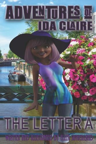 Adventures Of Ida Claire: The Letter A(1 Adventures of Ida Claire)