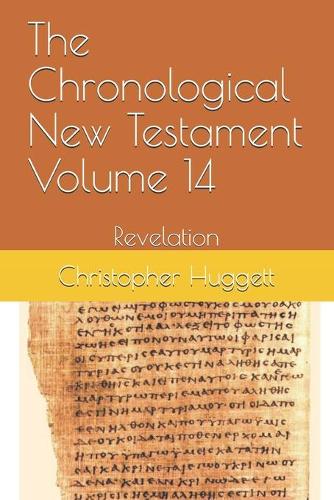 The Chronological New Testament Volume 14
