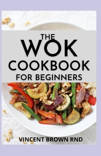 The Wok Cookbook for Beginners