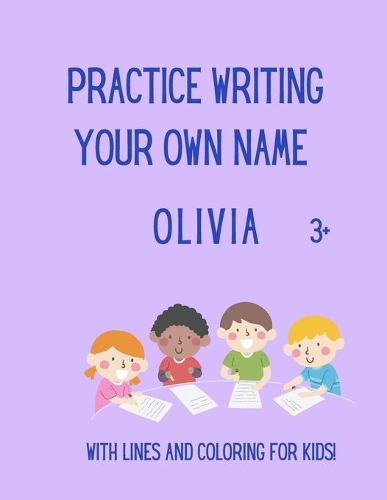 Practice writing your OWN name