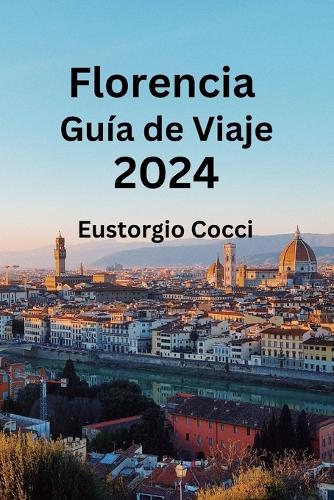Florencia Guía de Viaje 2024