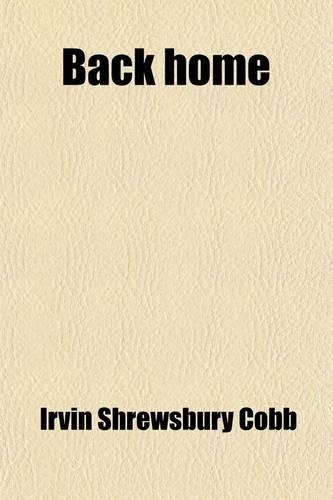 Back Home; Being the Narrative of Judge Priest and His People